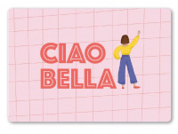 Ciao Bella - Brettchen